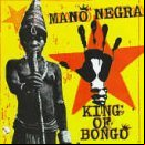 Mano Negra - King of Bongo [1991]