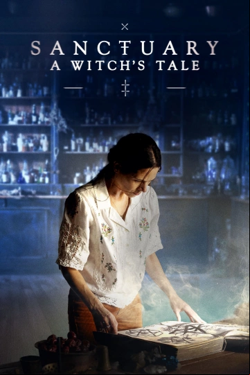 Sanctuary: A Witch's Tale VOSTFR S01E07 HDTV 2024 VOSTFR S01E07 HDTV 2024